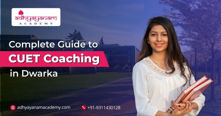 Best CUET Coaching In Dwarka - Complete Guide 2025